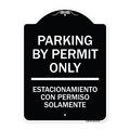 Signmission Parking by Permit Estacionamiento Con Permiso Solamente Heavy-Gauge Alum, 24" x 18", BW-1824-23454 A-DES-BW-1824-23454